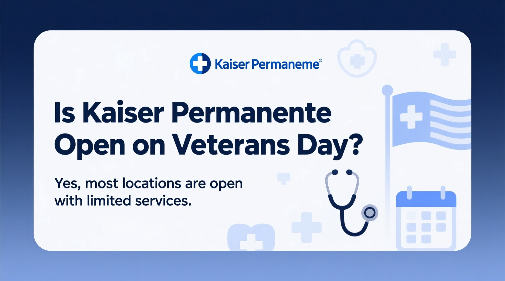 is kaiser permanente open on veterans day