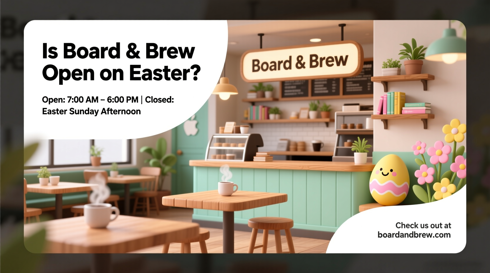 is board and brew open on easter