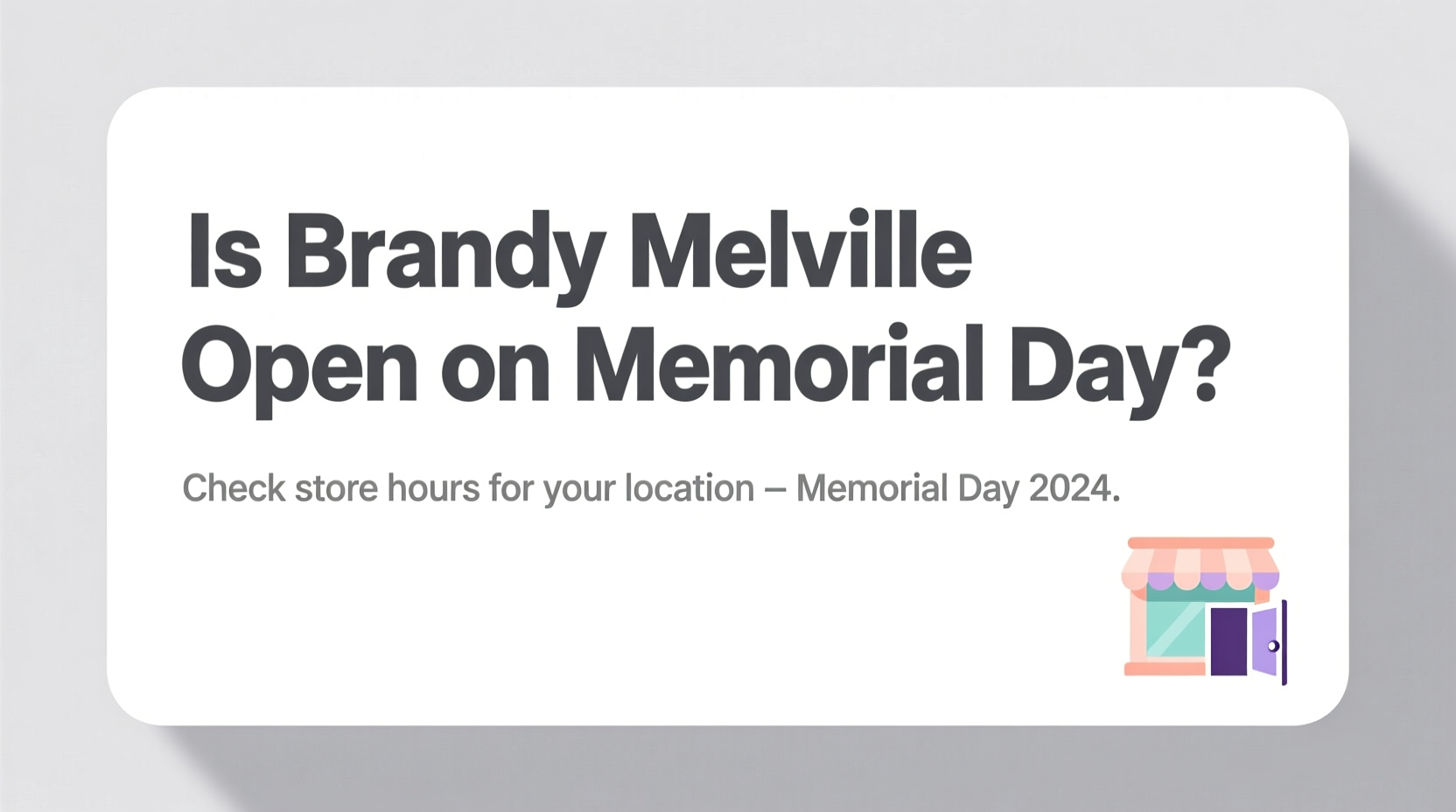 is brandy melville open on memorial day