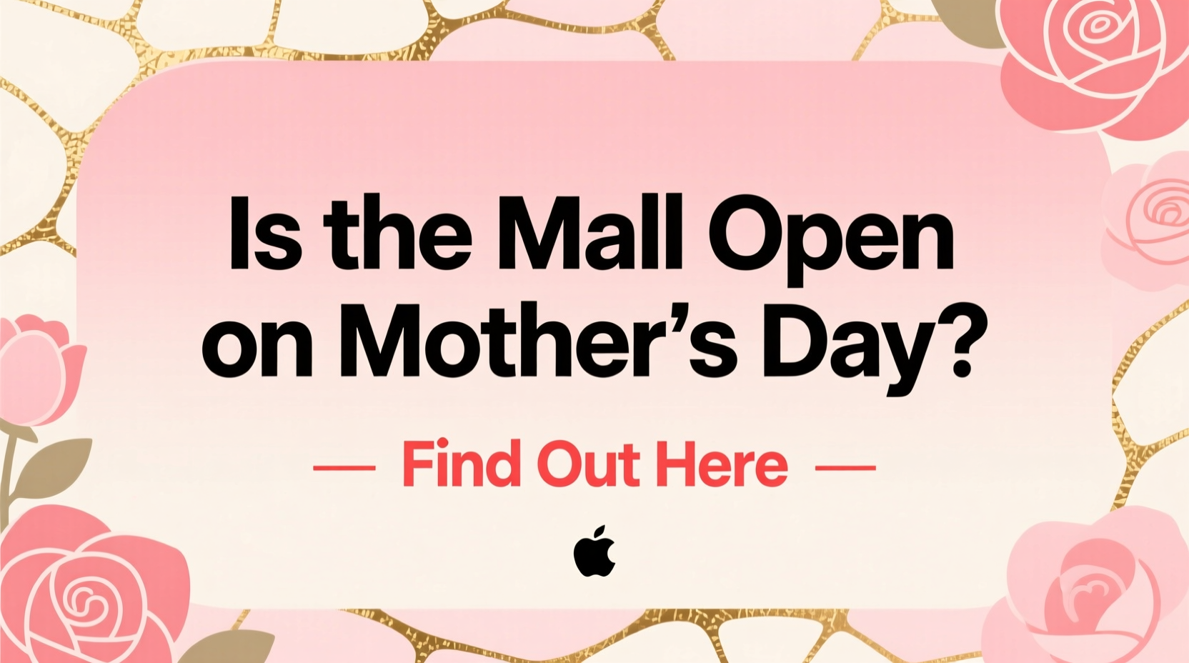 is the mall open on mothers day