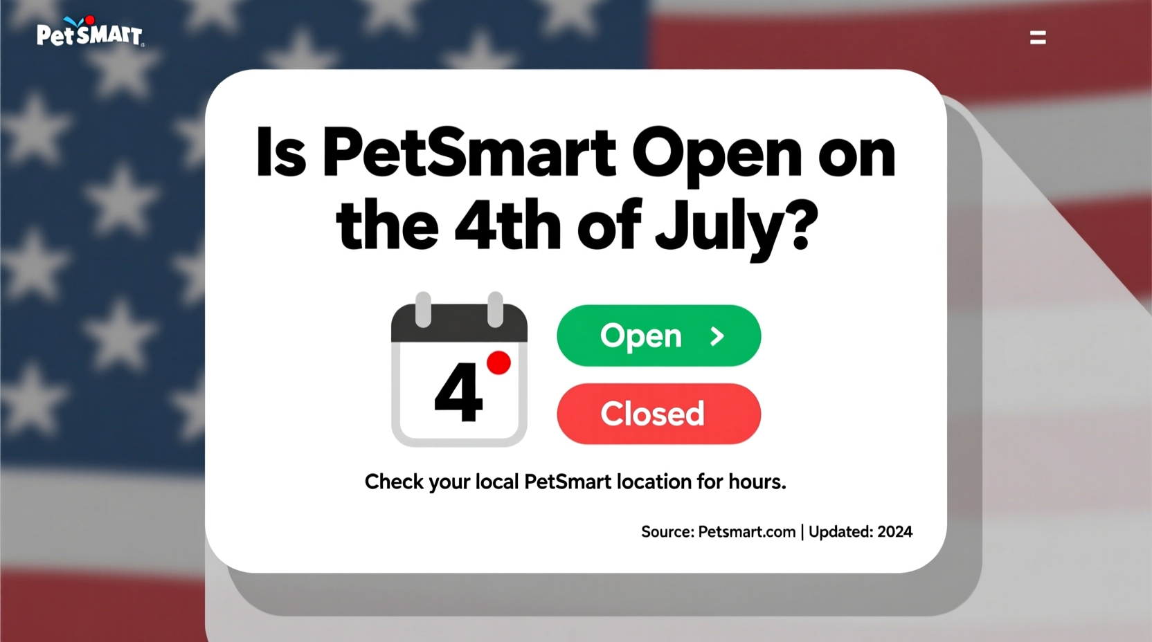 is petsmart open on the 4th of july