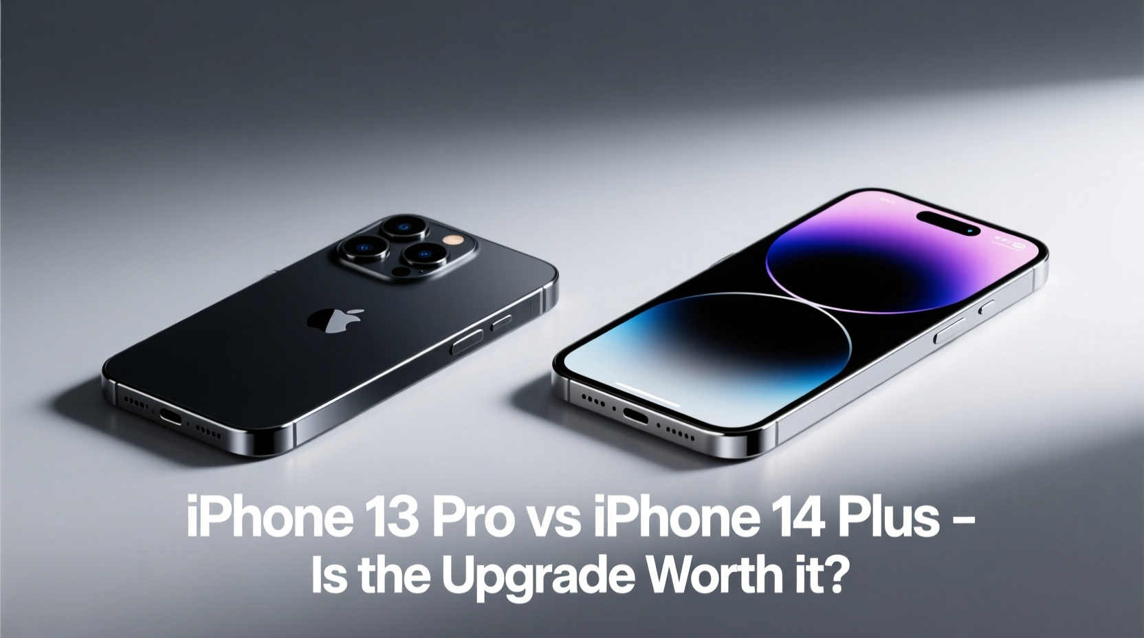 iphone 13 pro vs 14 plus is the newer iphone really worth the upgrade
