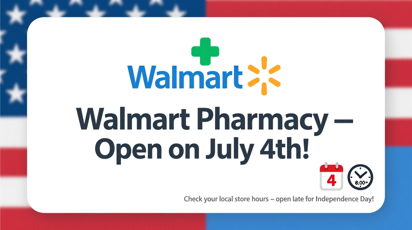 is walmart pharmacy open on the 4th of july