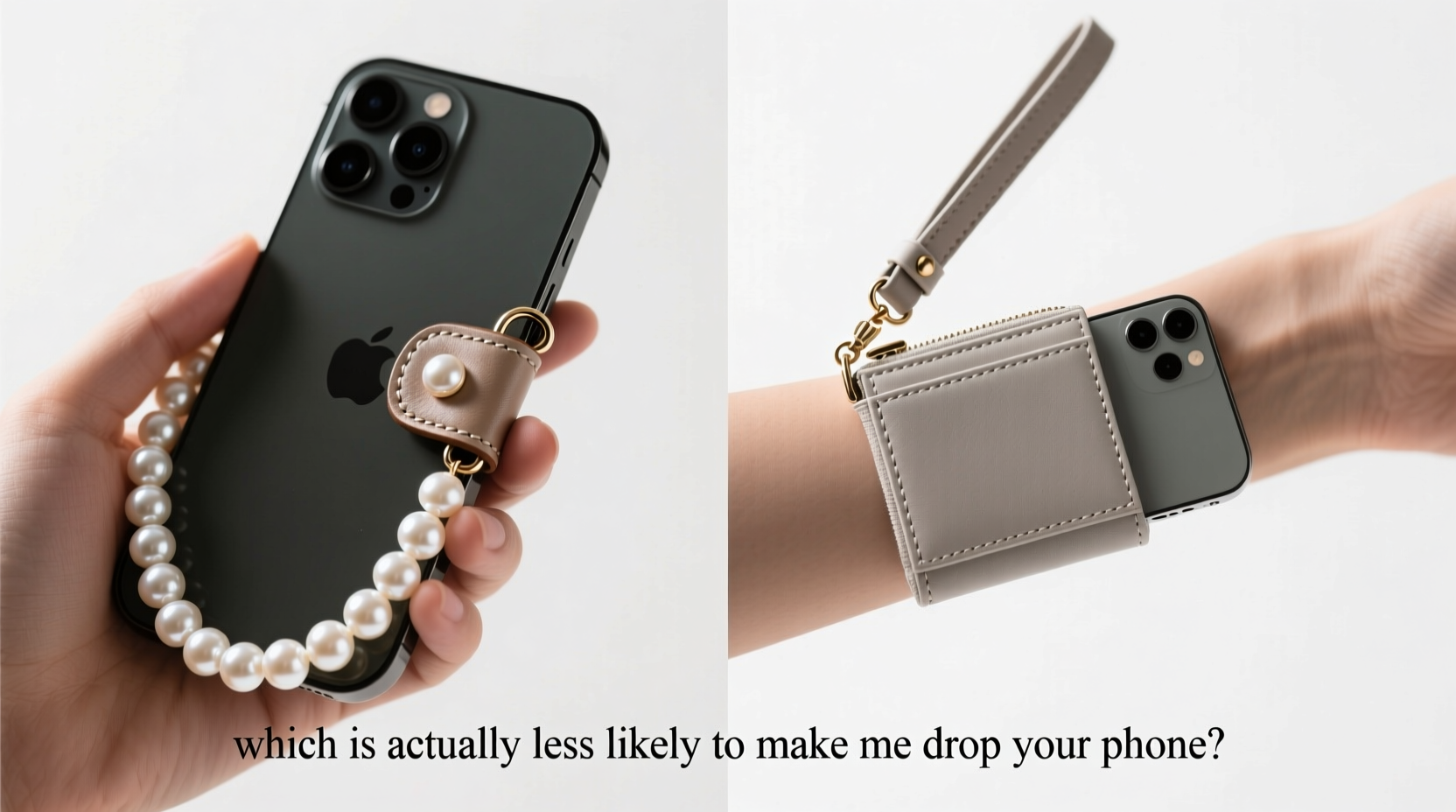 pearl phone strap vs wristlet which is actually less likely to make me drop my phone 2
