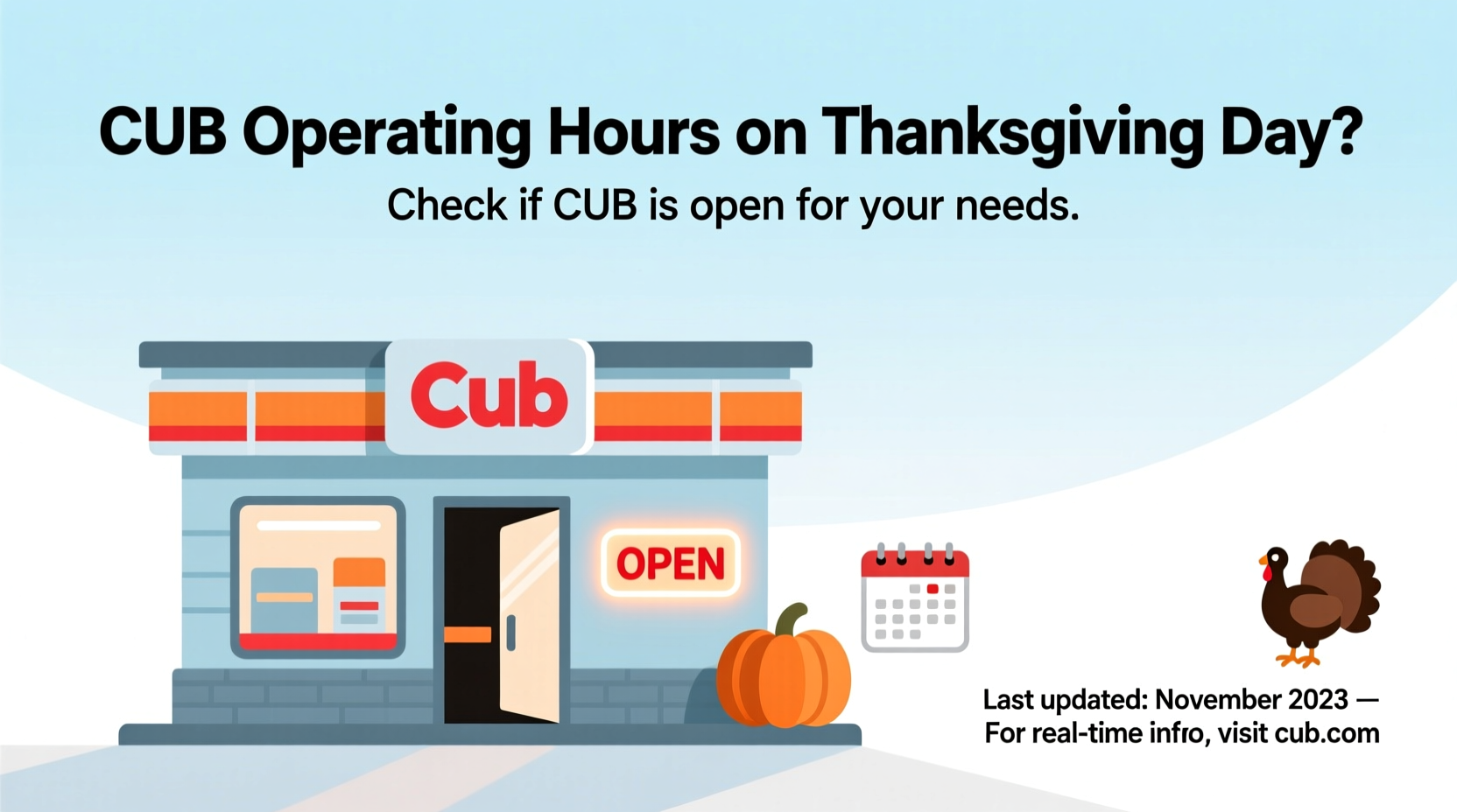 is cub open on thanksgiving day