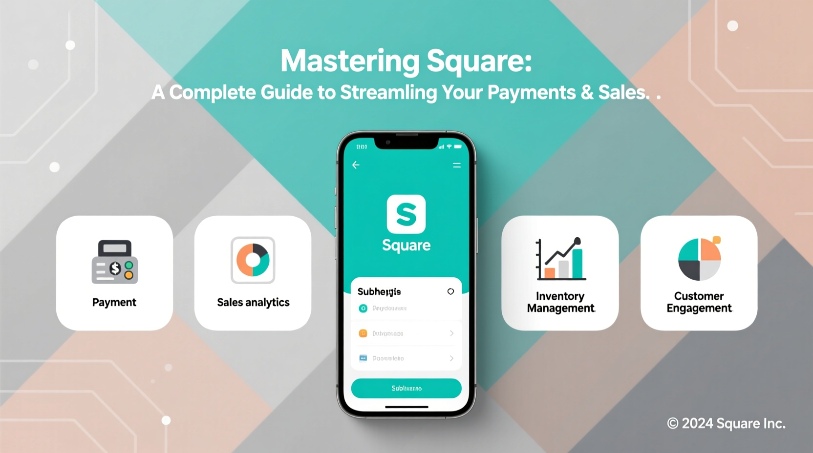 mastering the square app a complete guide to streamlining your payments and sales