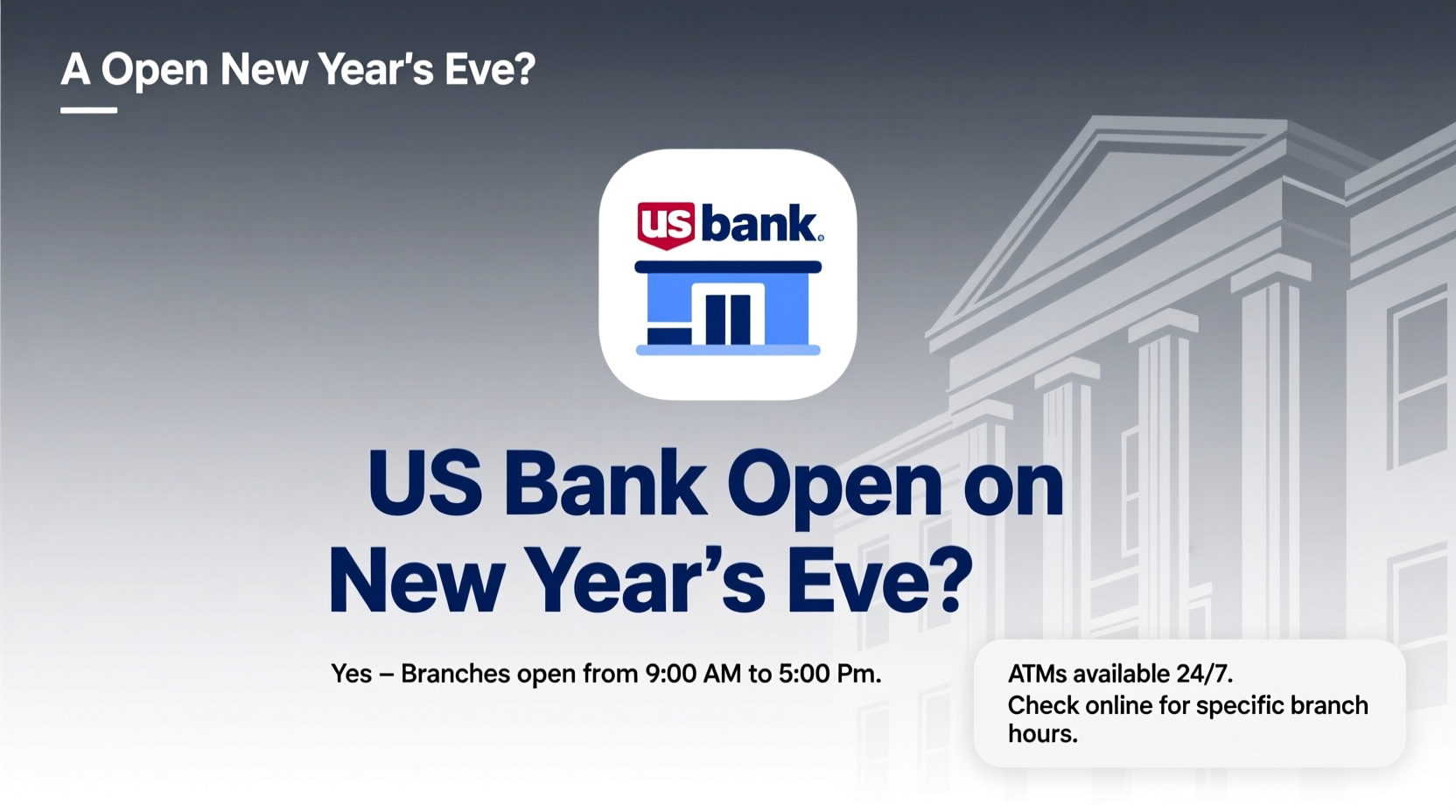 is us bank open on new years eve