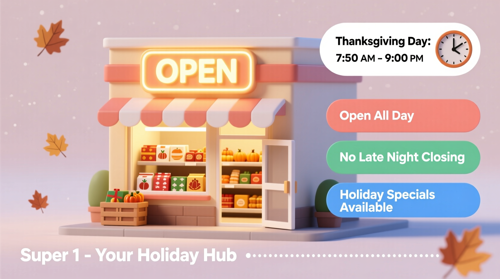 is super 1 open on thanksgiving