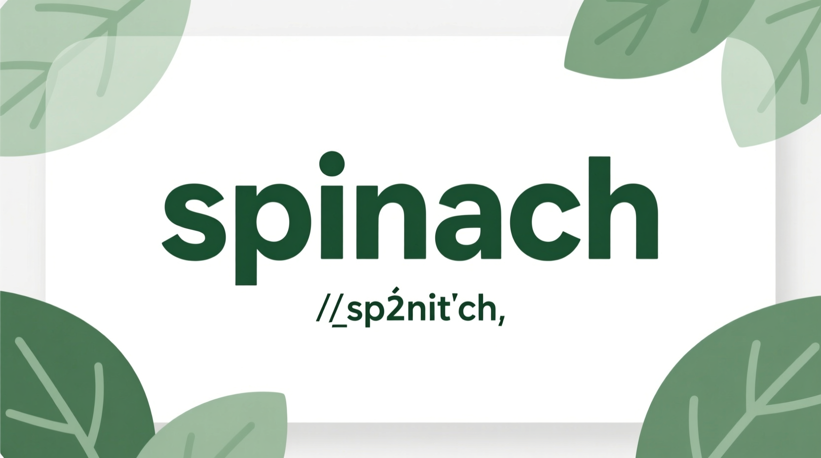 Spinach Pronunciation: Correct Way to Say It (SPAH-nich)