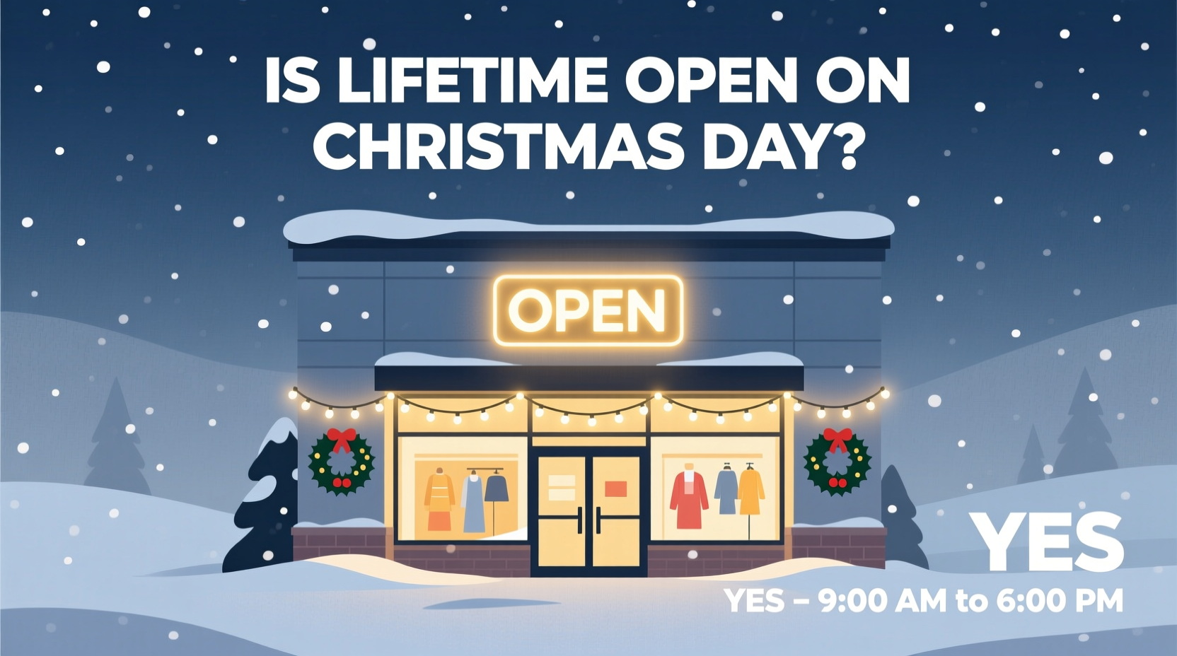 is lifetime open on christmas day