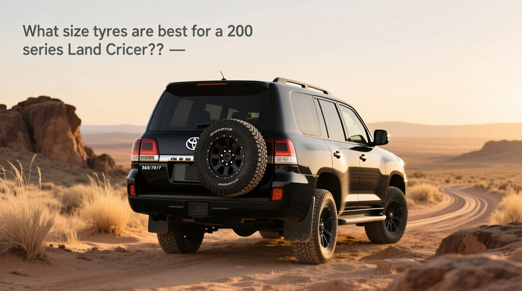 How to Choose Spare Tire Cover Land Cruiser LC200, What Size Tyres Are Best for a 200 Series Land Cruiser?