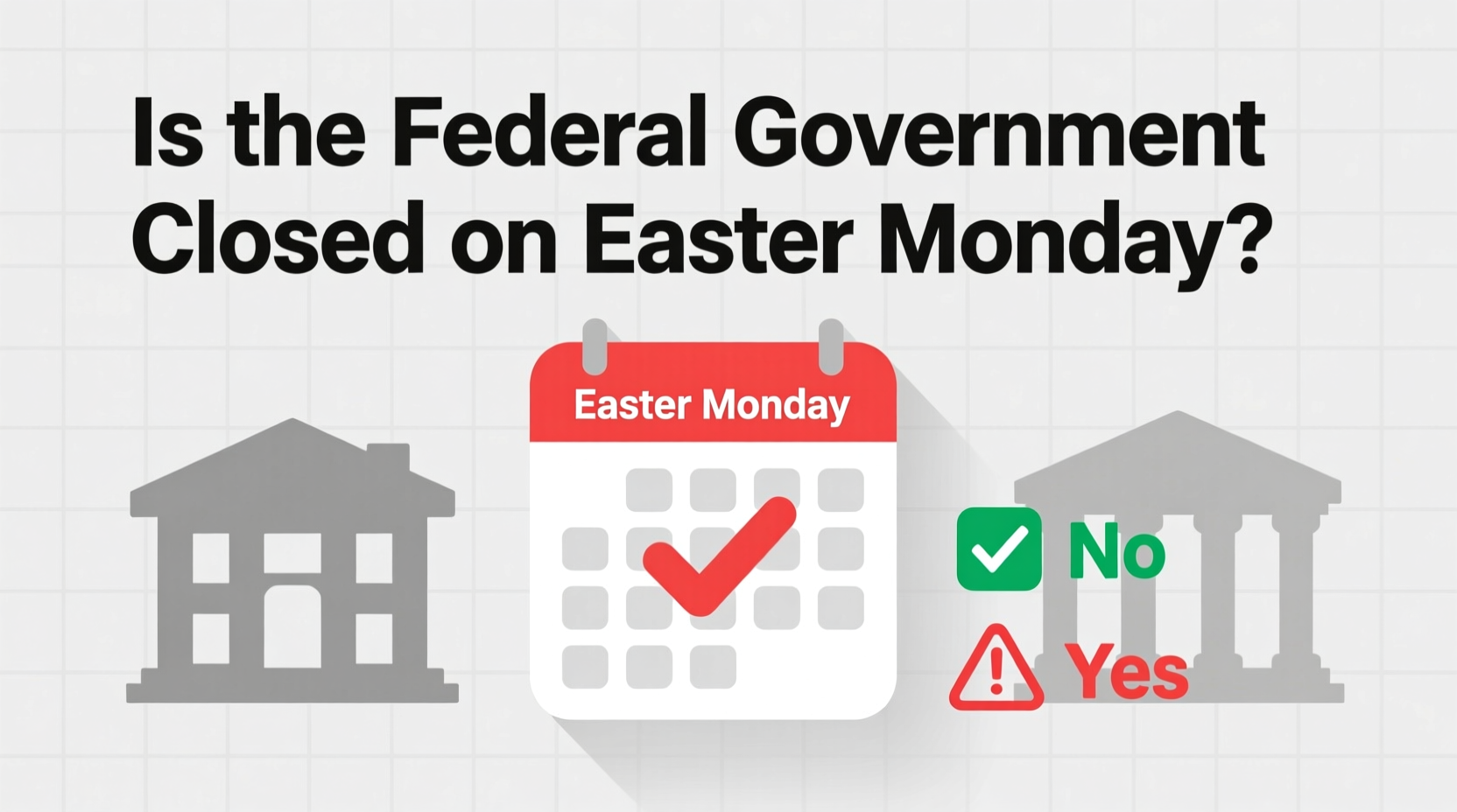 Is the Federal Government Closed on Easter Monday?