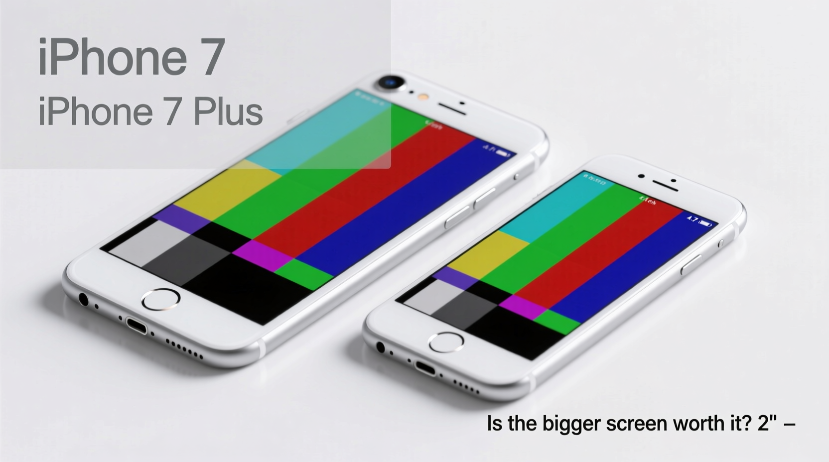 iphone 7 vs 7 plus is the bigger screen worth it 2