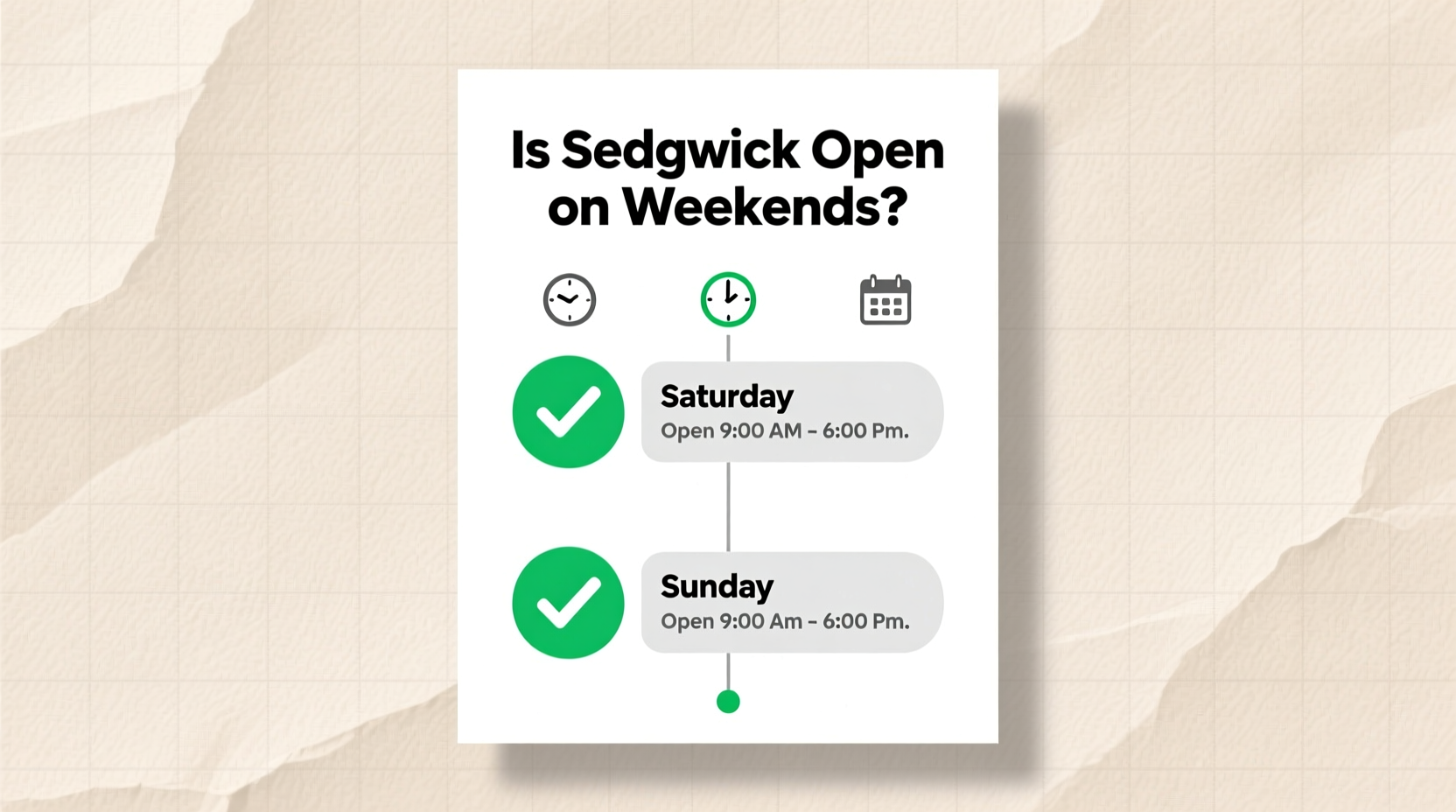 is sedgwick open on weekends