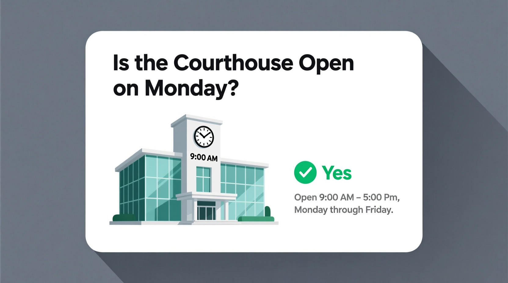 is the courthouse open on monday