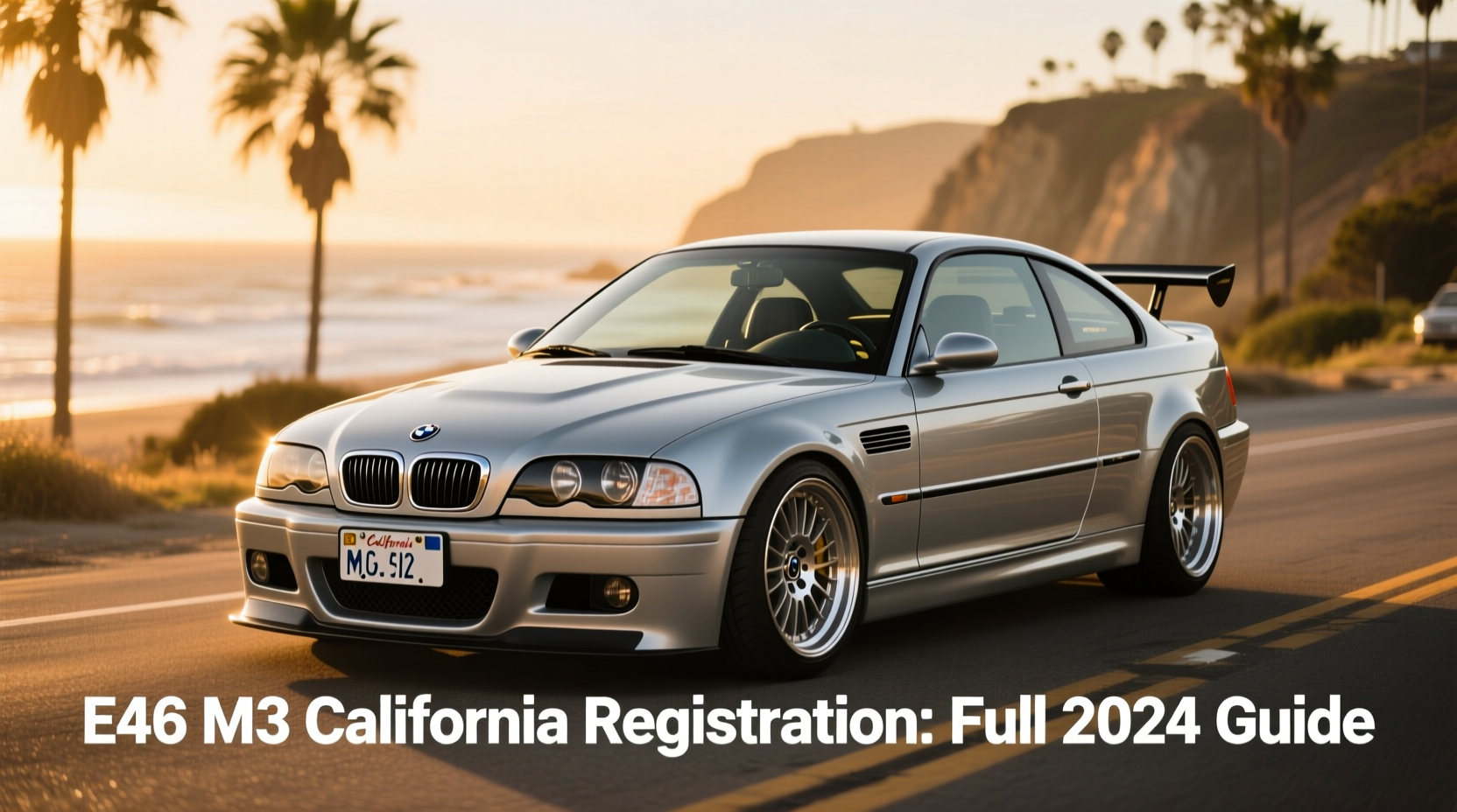 e46 m3 california registration