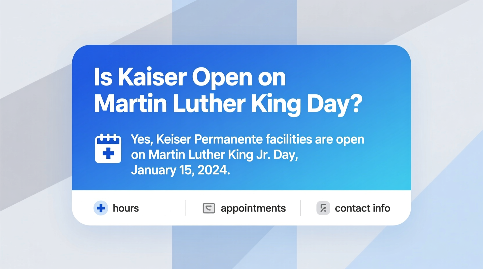is kaiser open on martin luther king day