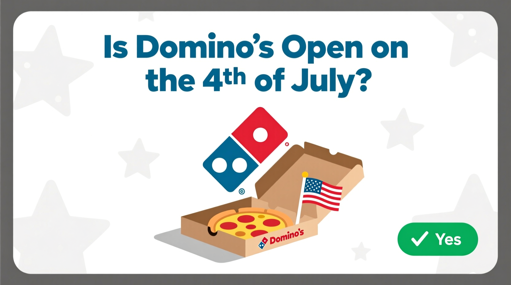 is dominos open on the 4th of july