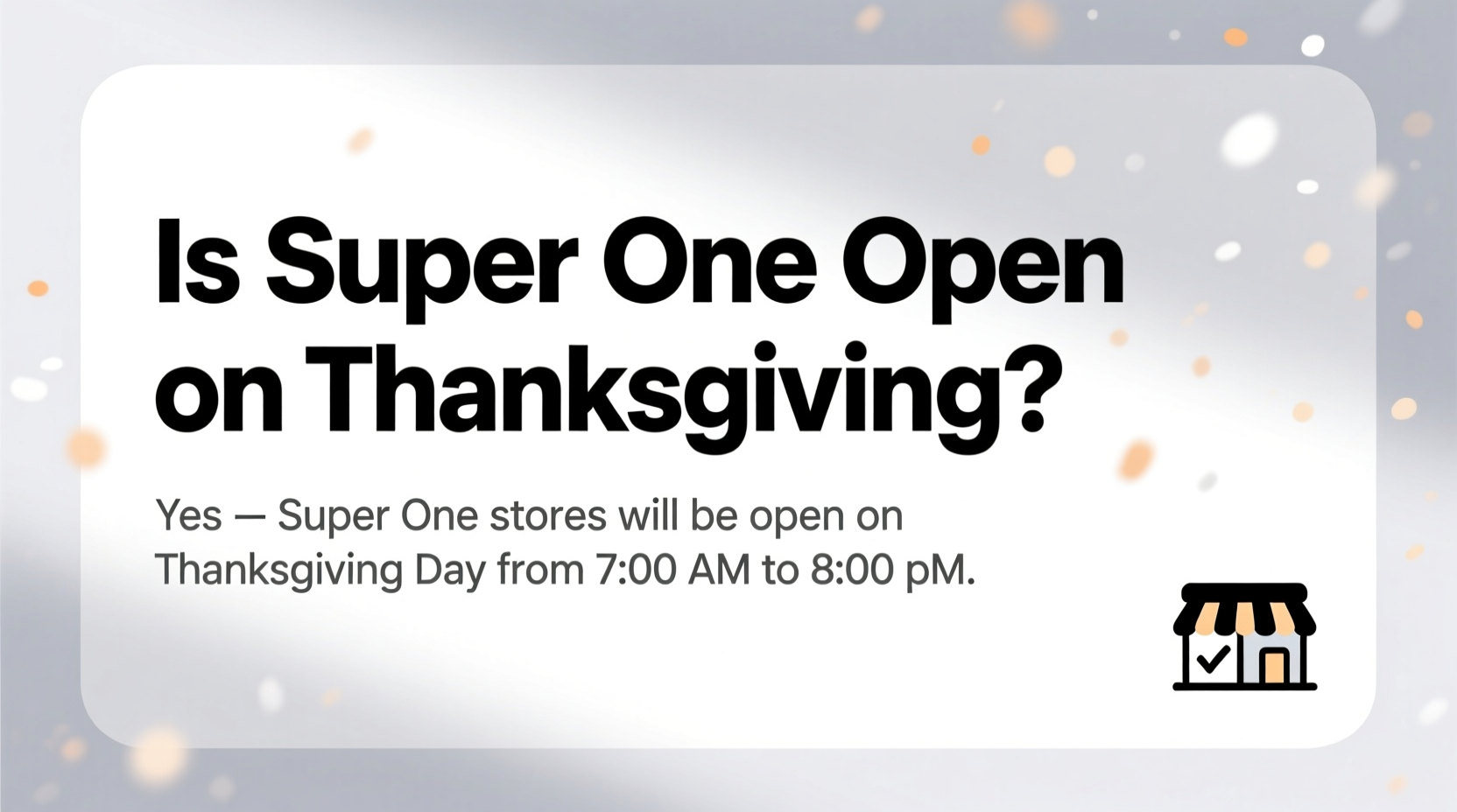 is super one open on thanksgiving