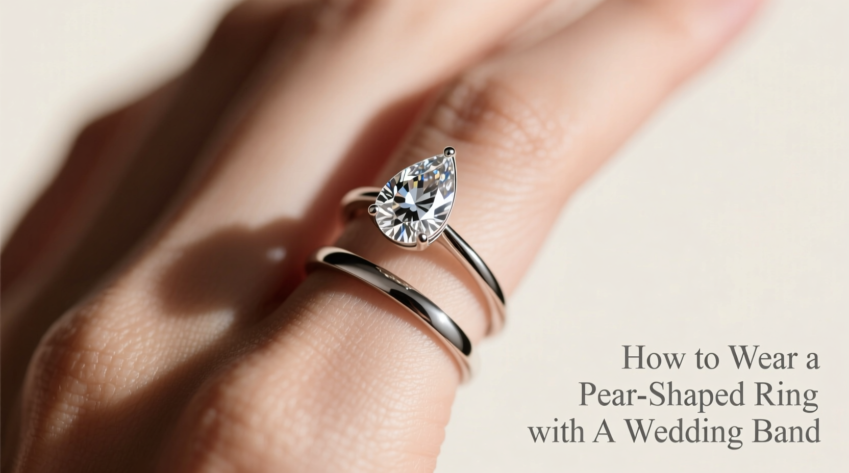 how to wear a pear shaped ring with wedding band