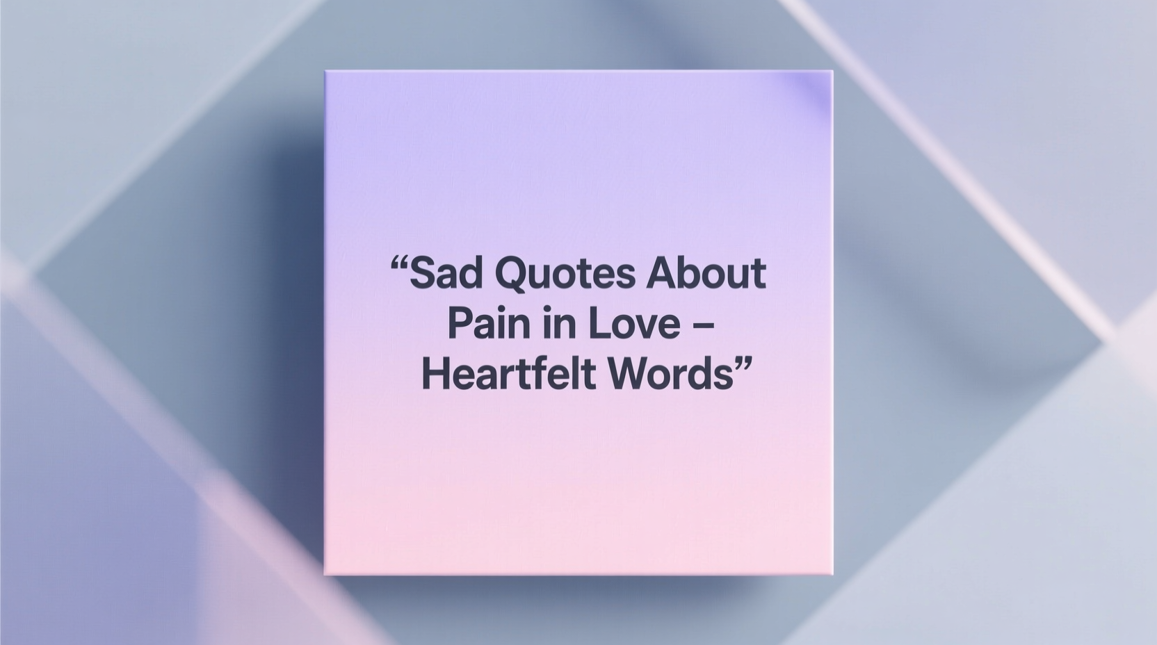 85 Emotional Love And Pain Quotes To Overcome Sadness, image size:1664x928