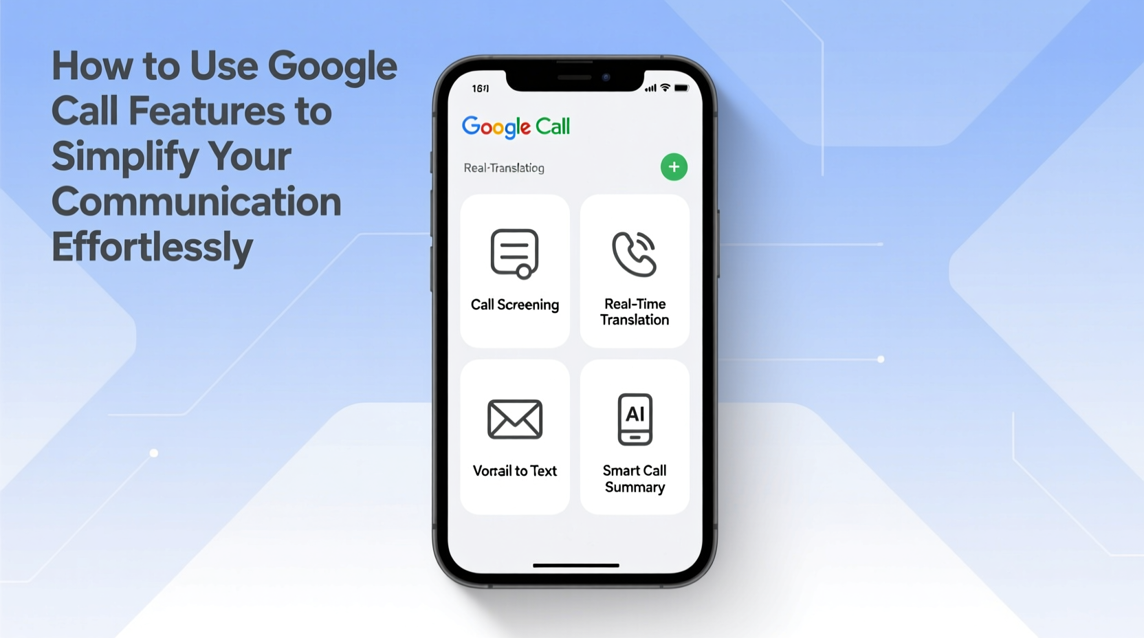 how to use google call features to simplify your communication effortlessly