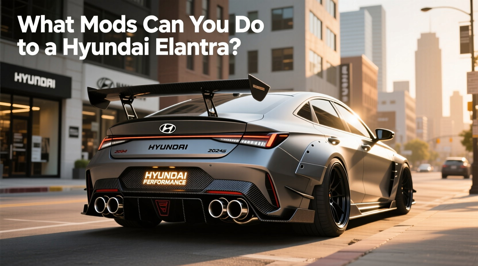 How to Choose Hyundai Elantra Performance Exhaust, What Mods Can You Do? Buying Guide