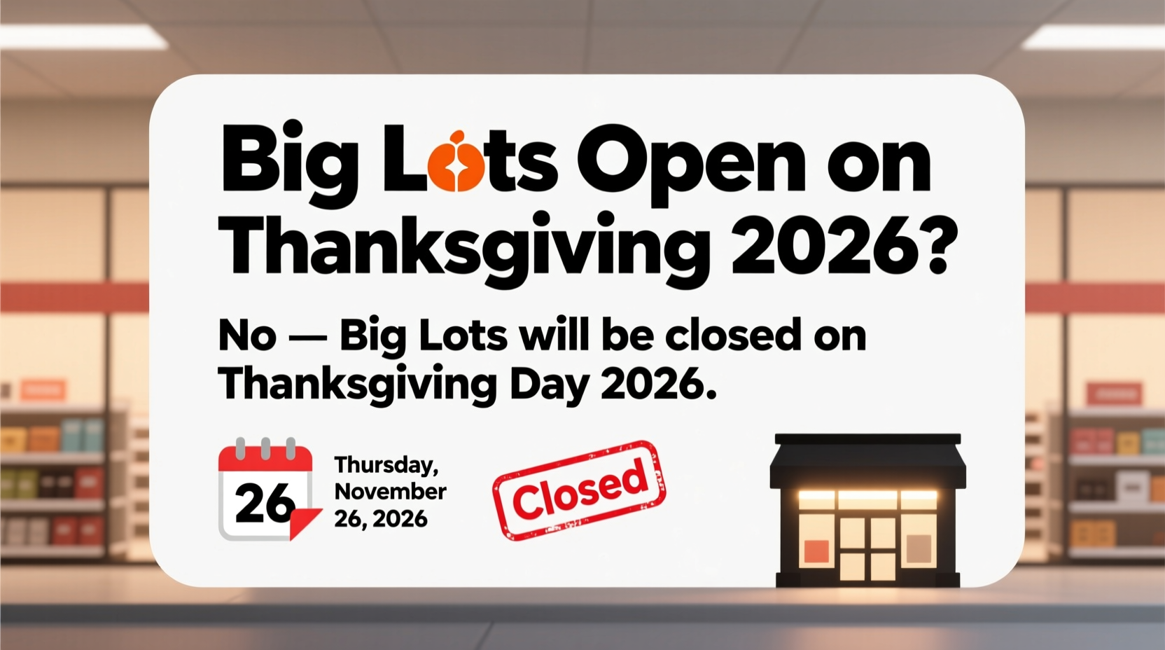 is big lots open on thanksgiving day 2026