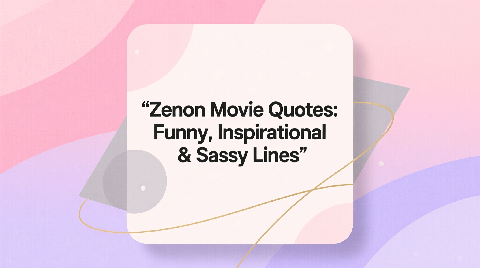 zenon movie quotes