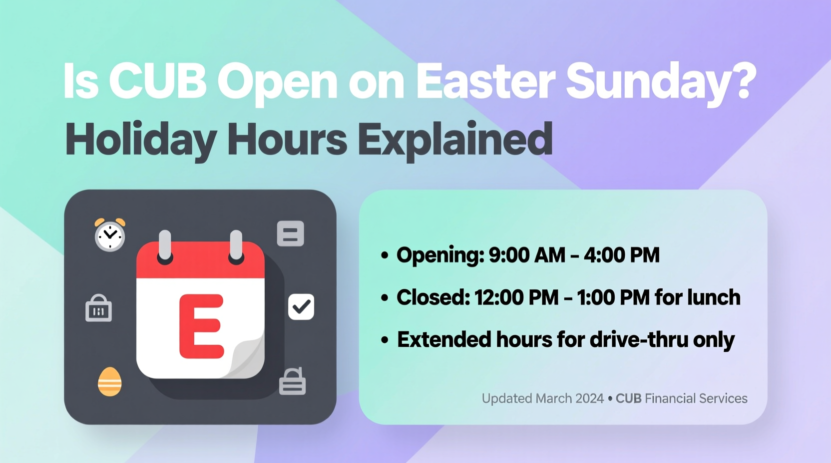 is cub open on easter sunday