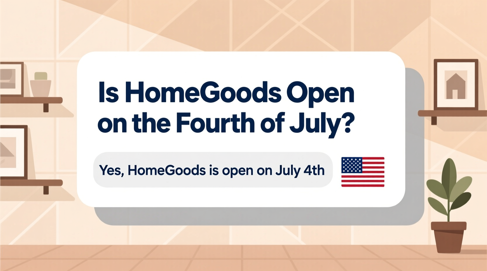 is homegoods open on fourth of july