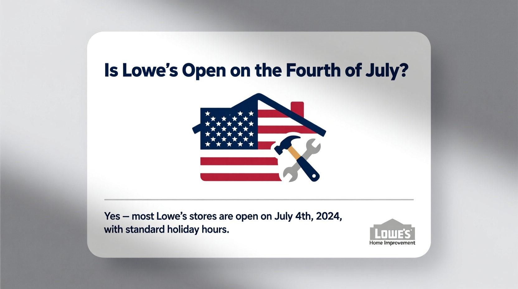 is lowes open on the fourth of july
