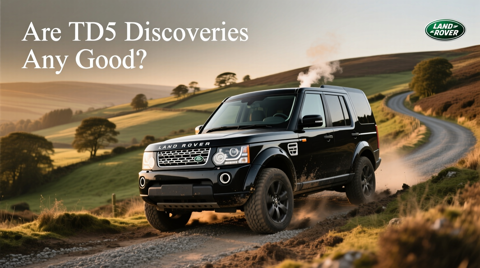 How to Choose Land Rover Discovery TD5, Are TD5 Discoveries Any Good?