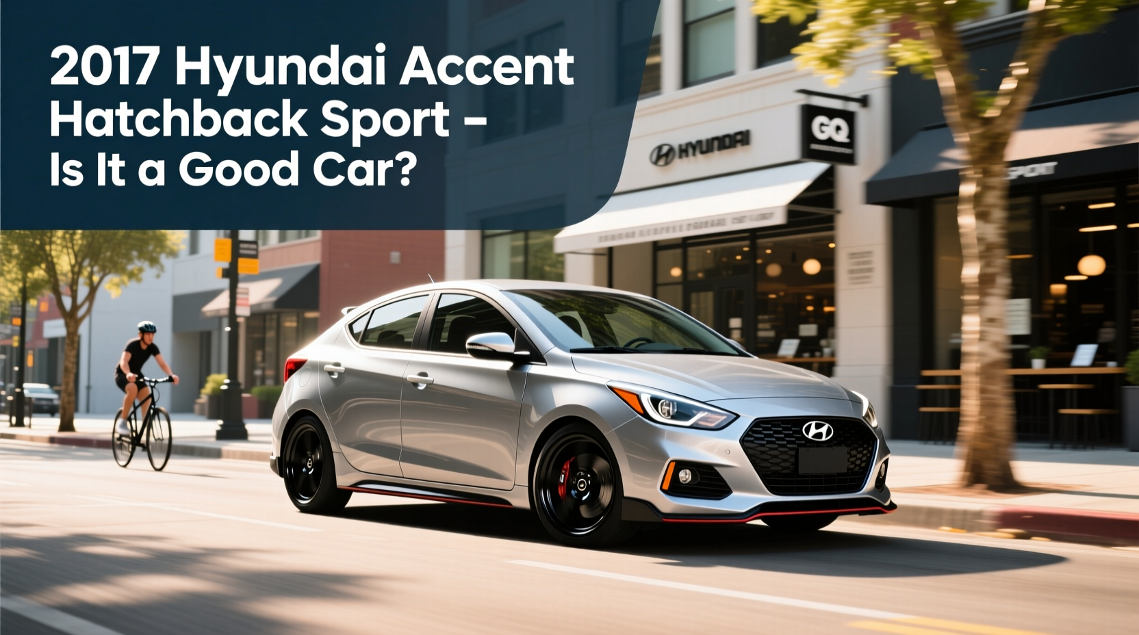 2017 Hyundai Accent Sport Hatchback Guide