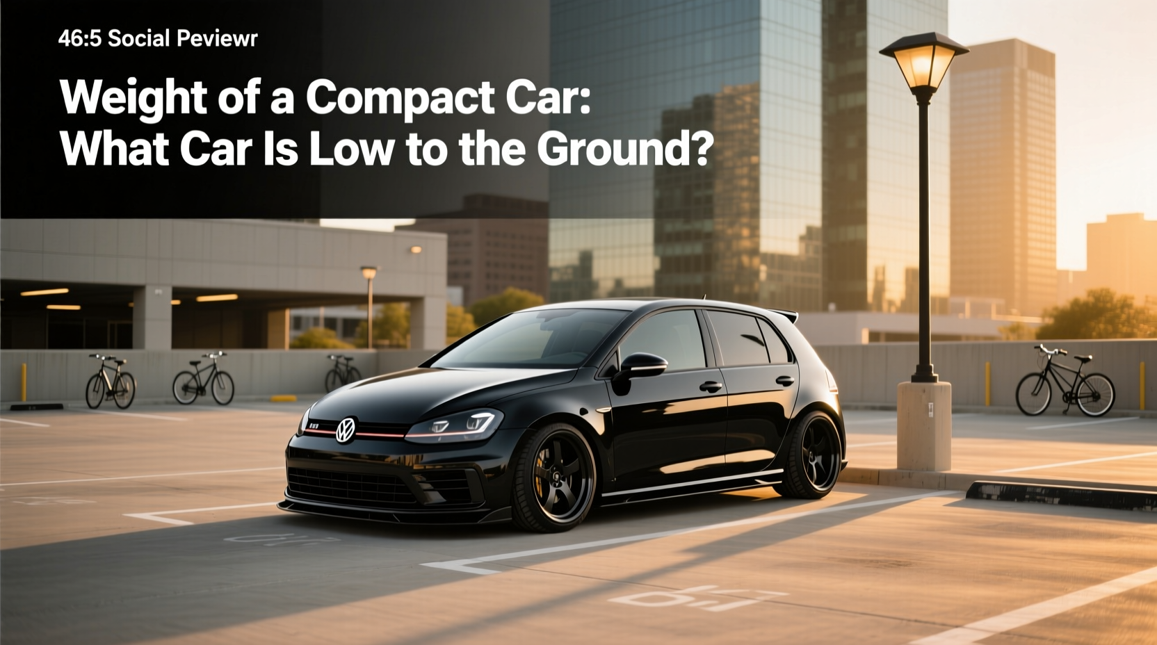 How to Choose a Compact Car by Weight and Ride Height