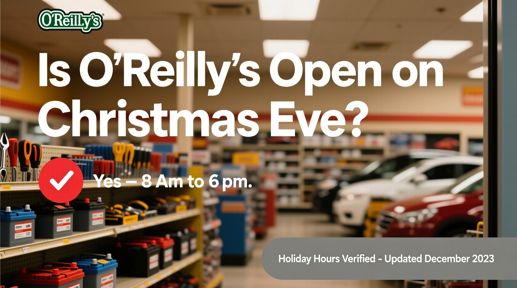 is oreillys open on christmas eve