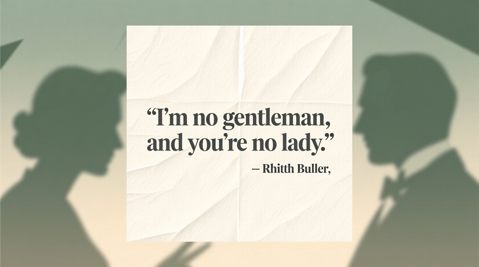 Rhett Butler Quotes That Define Strength \u0026 Style, image size:1664x928