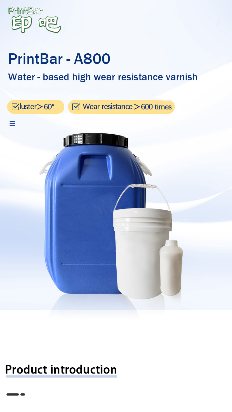PrintBar-A800 Water - ba<i></i>sed high wear resistance varnish