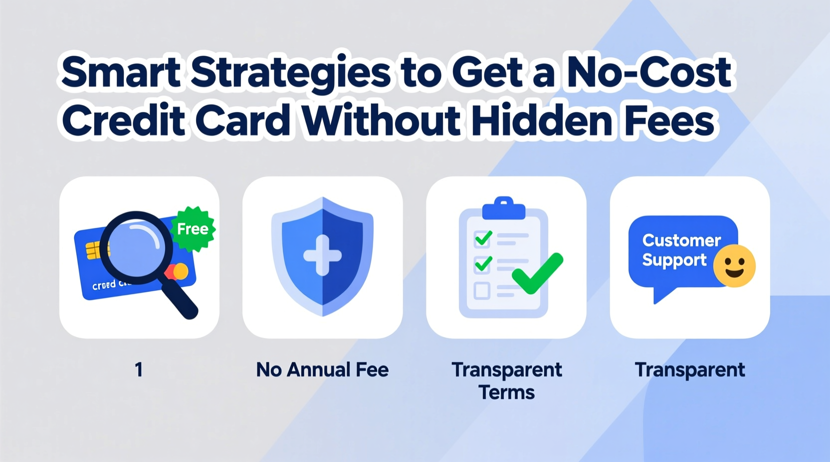 smart strategies to get a no cost credit card without hidden fees