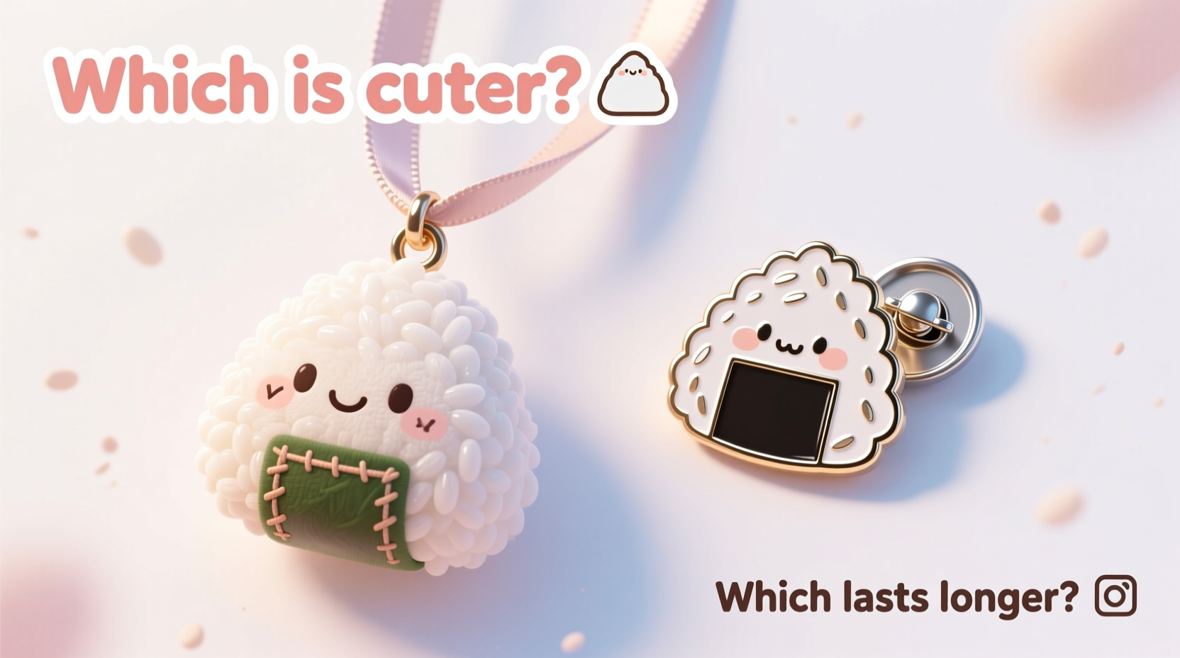 rice ball plush pendant vs enamel pin which accessory is cuter and lasts longer