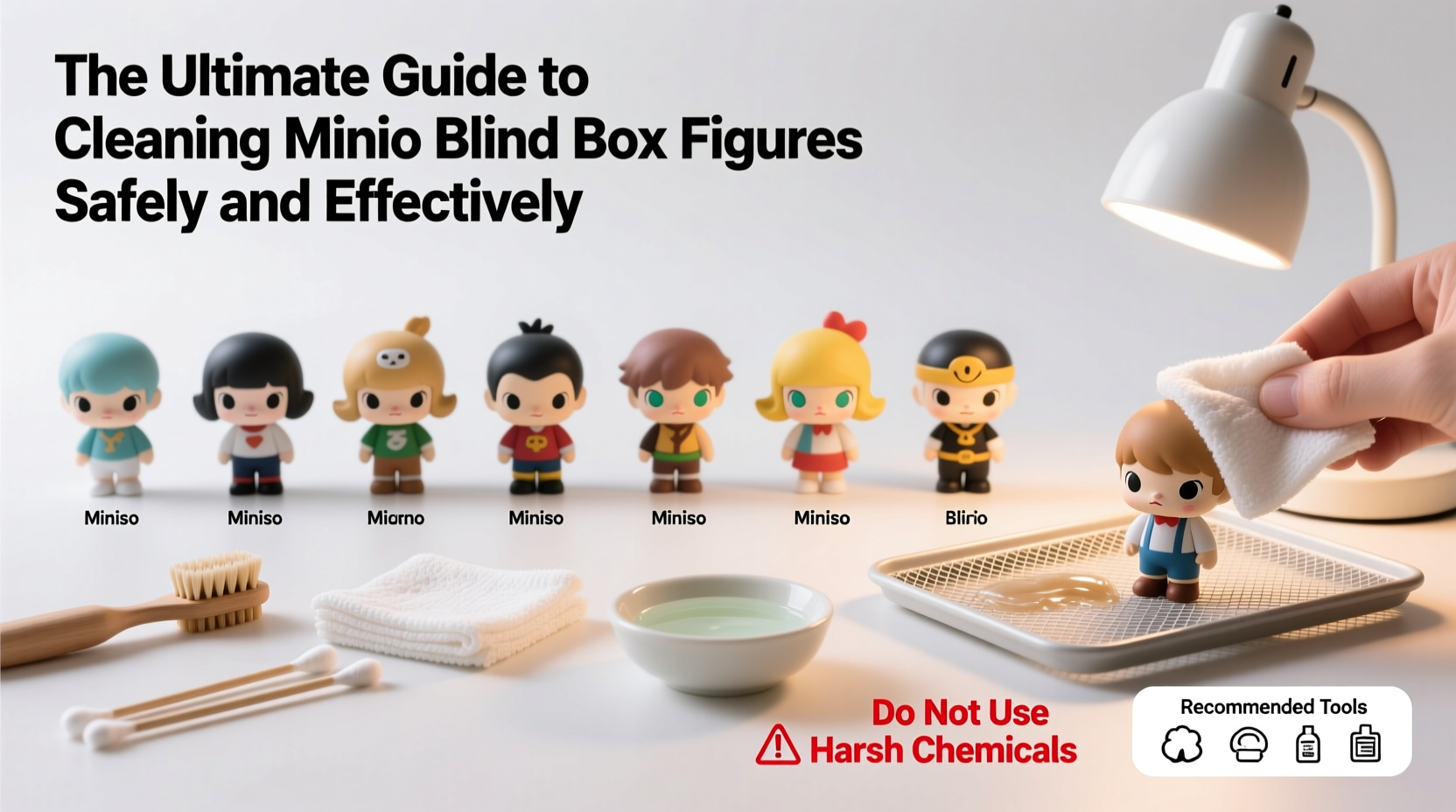 the ultimate guide to cleaning miniso blind box figures safely and effectively