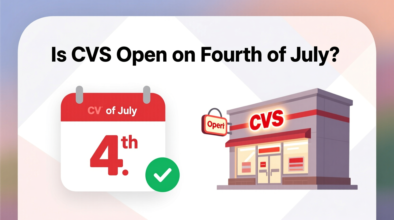 is cvs open on fourth of july