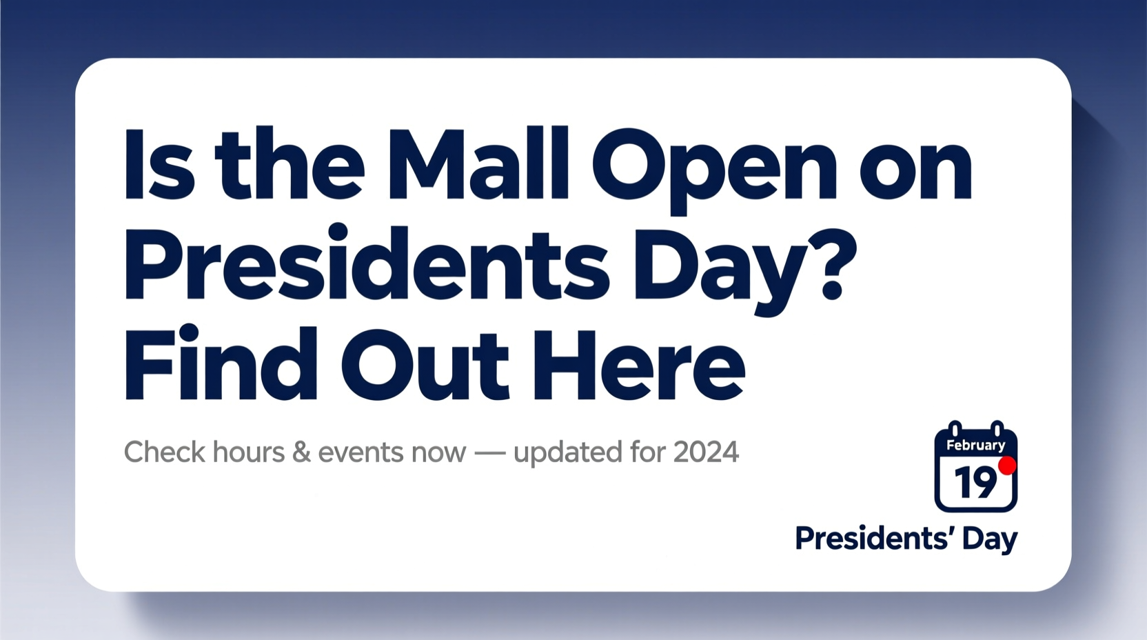 is the mall open on presidents day