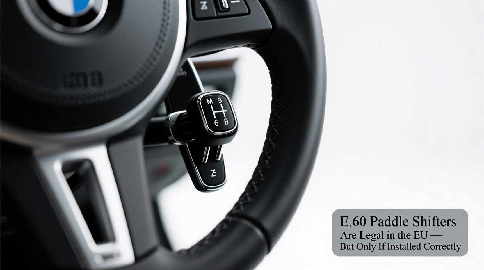 e60 paddle shift eu legality