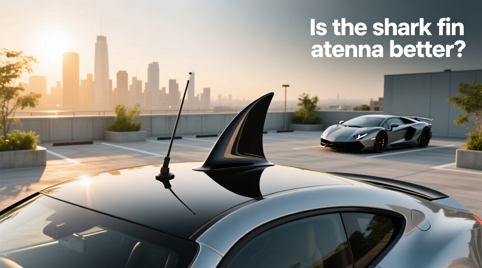 how to choose shark fin auto antenna,Is the shark Fin antenna better?