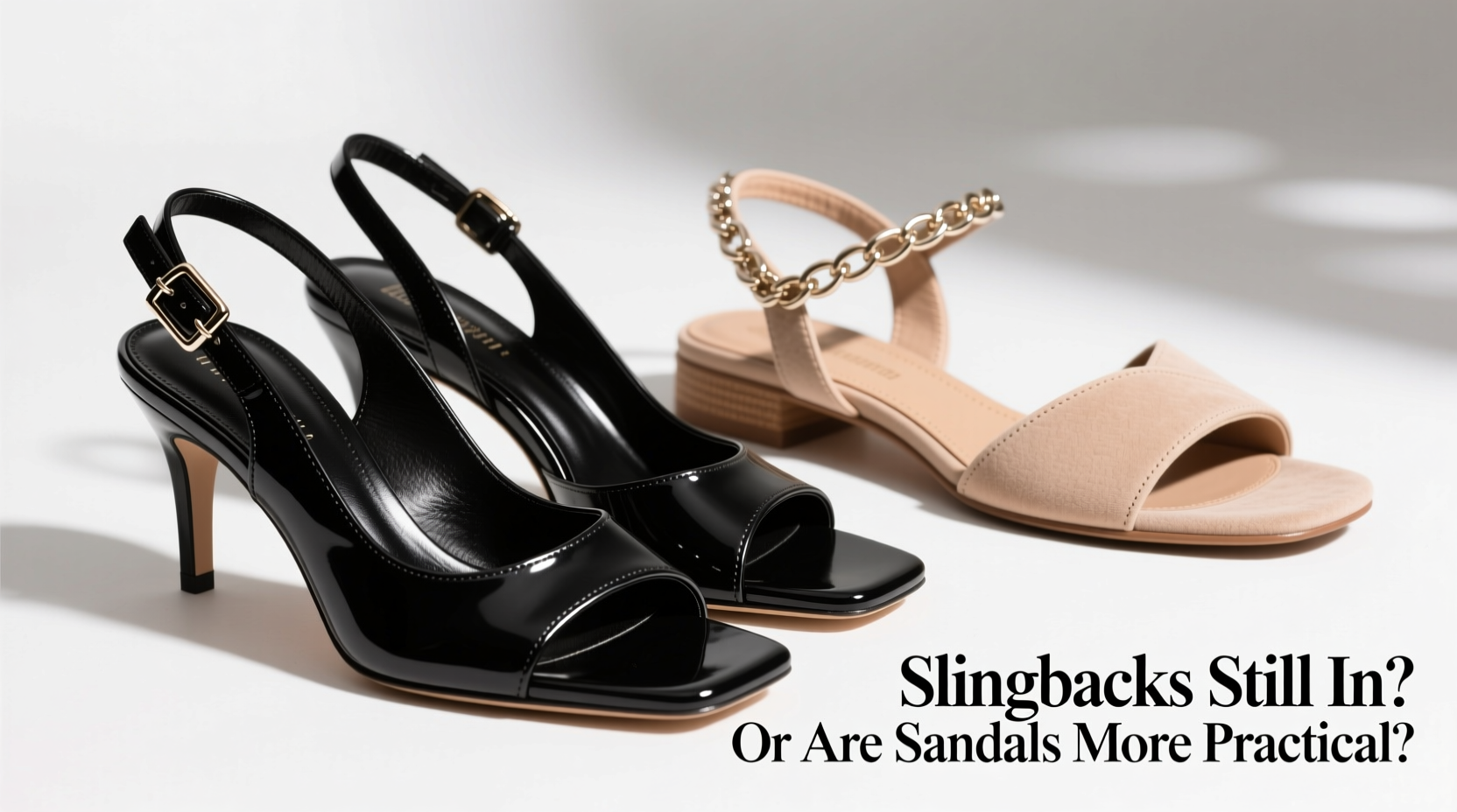 high heel slingbacks vs sandals are slingbacks still in or are sandals more practical