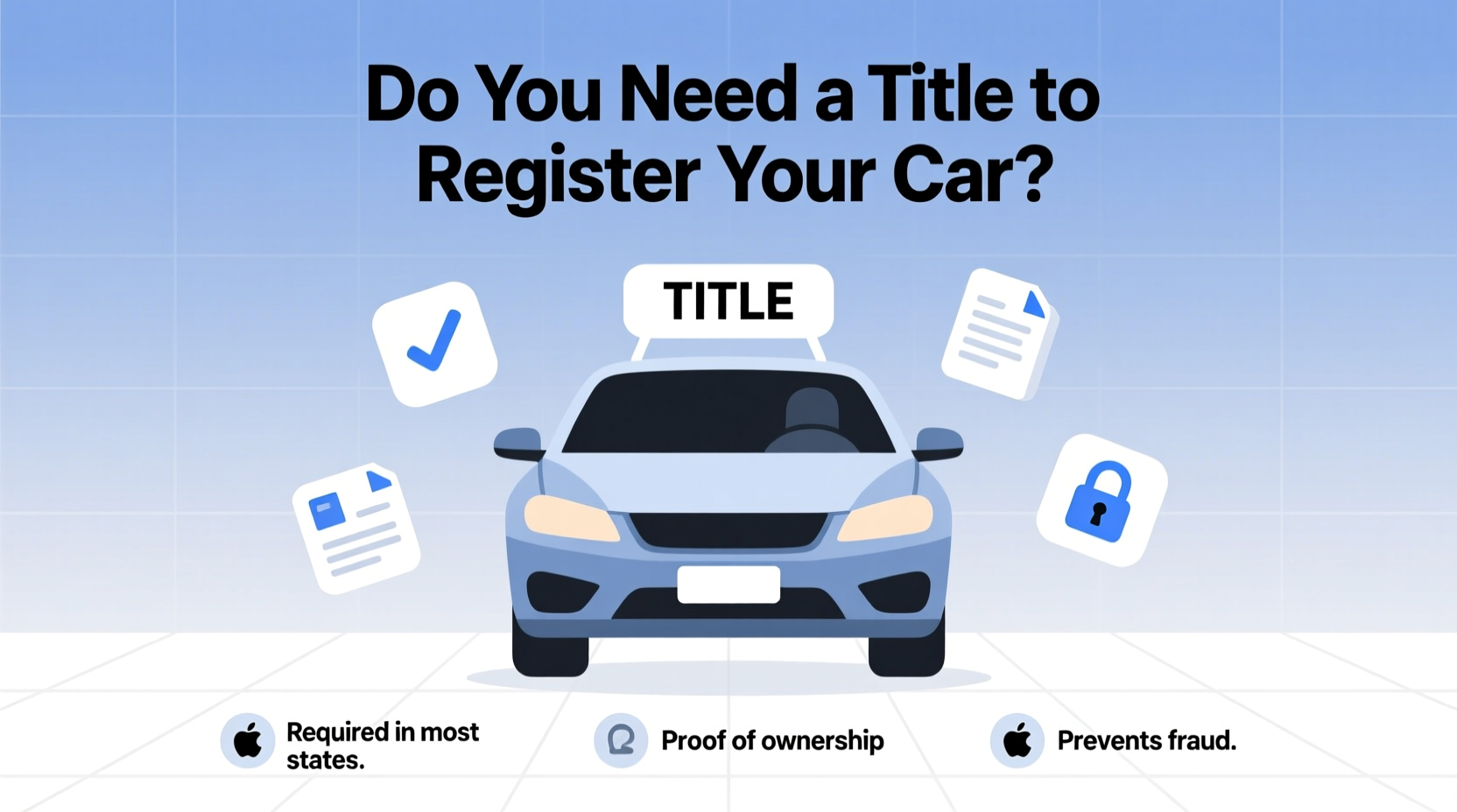 do i need title to register my car