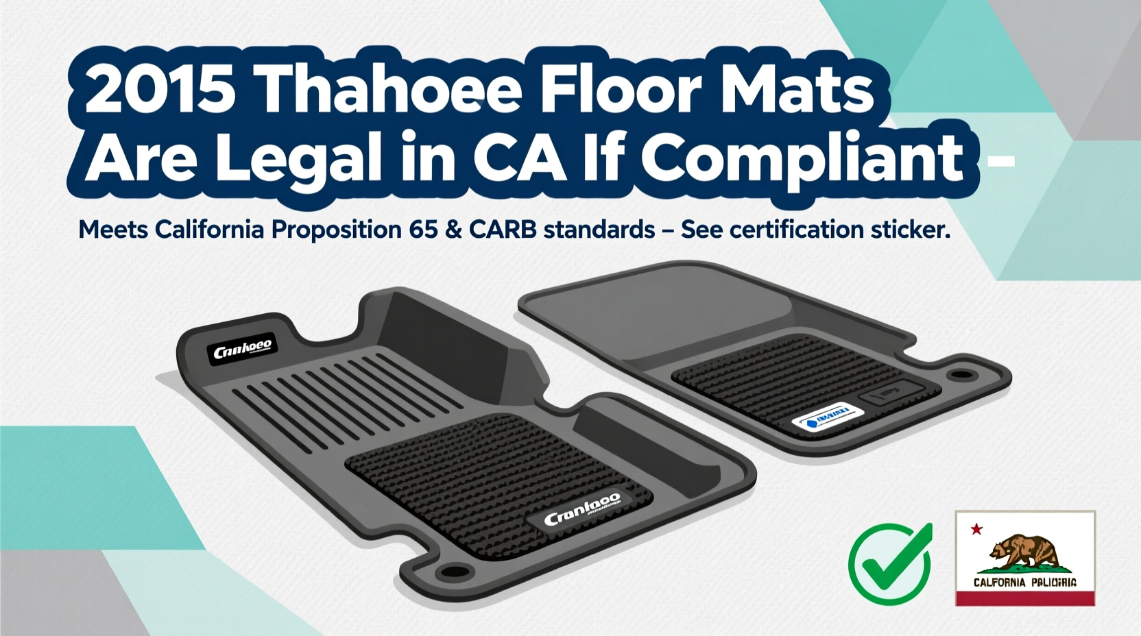 2015 Tahoe Floor Mats Are Legal in CA If Compliant