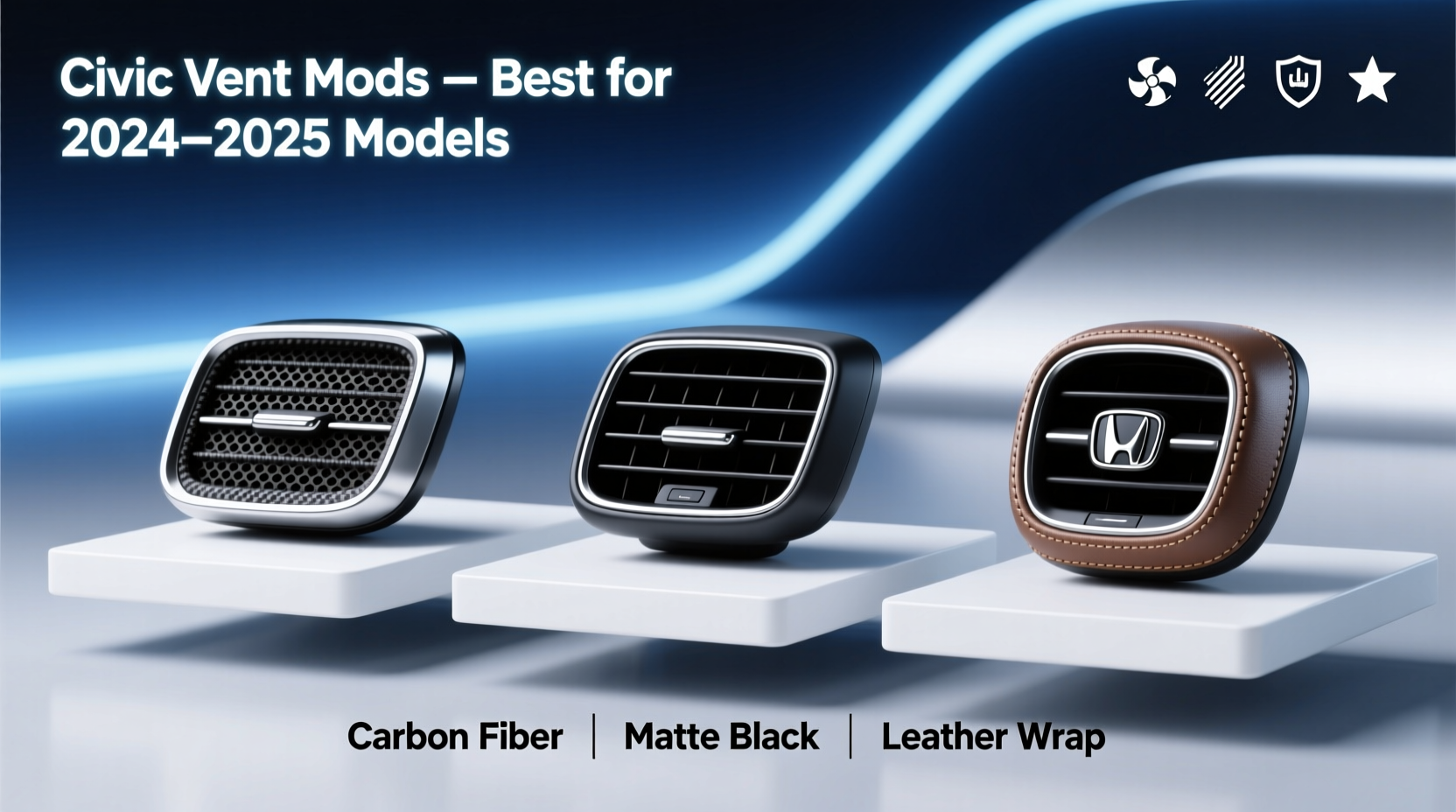 Civic Vent Mod Comparison: Best Options for 2024–2025 Models