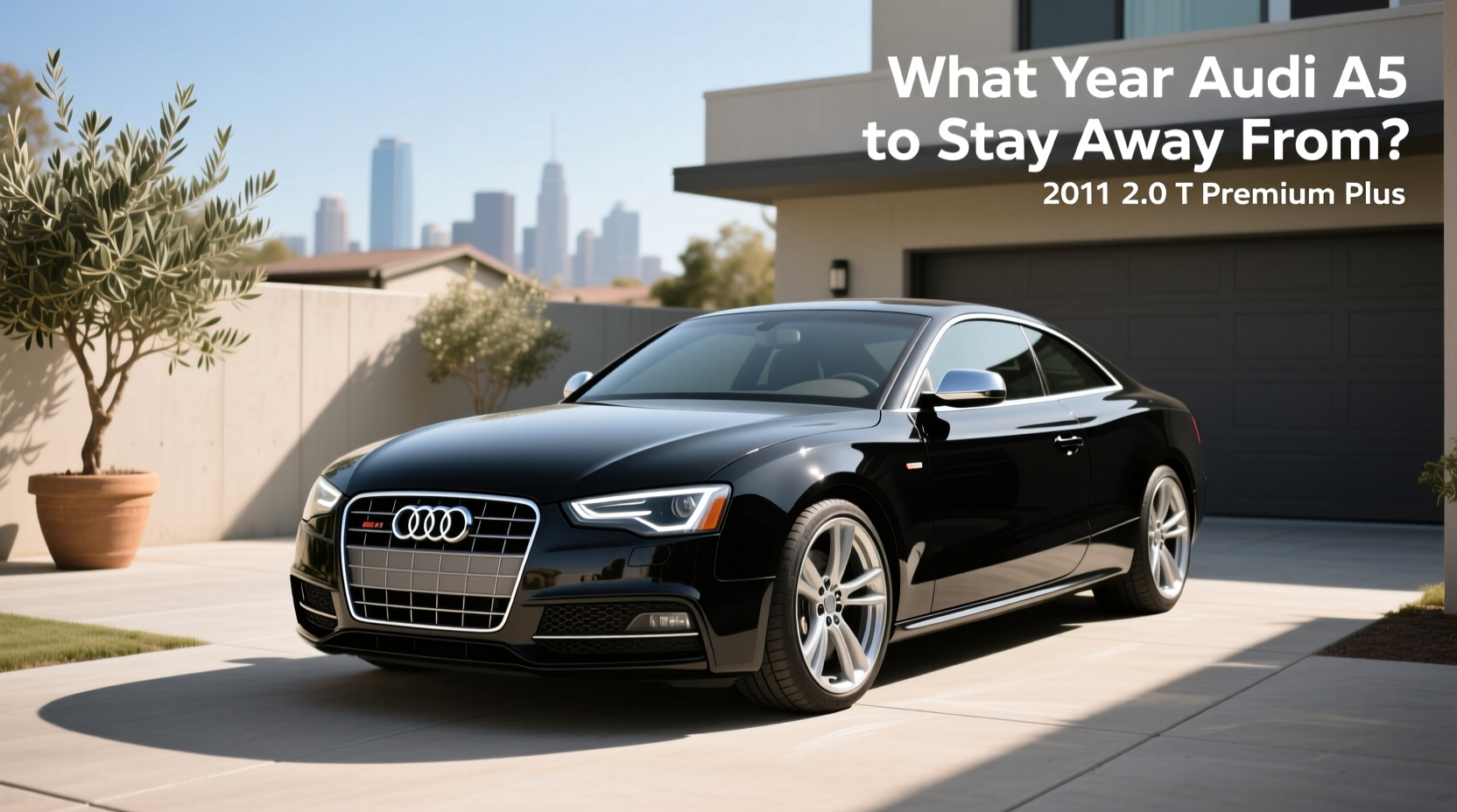 2011 audi a5 2.0t avoid or buy 